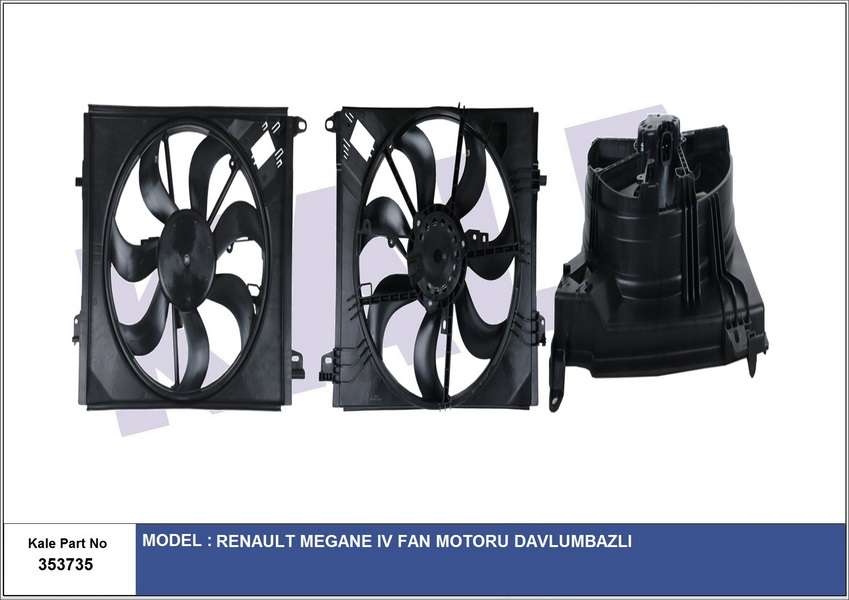 FAN RADYATOR MEGANE IV 16-/1.2 TCE-1.5 DCI-1.6 - KALE 353735